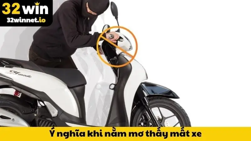 Nằm Mơ Thấy Mất Xe - Ý Nghĩa Và Bộ Số Độc Đáo Thu Hút Tài Lộc Ý nghĩa khi nằm mơ thấy mất xe
